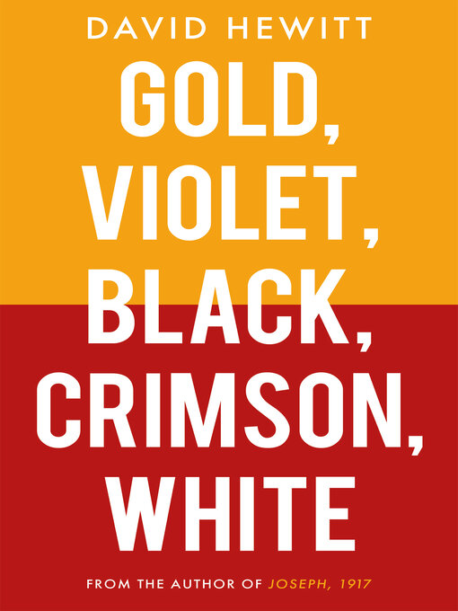 Title details for Gold, Violet, Black, Crimson, White by David Hewitt - Available